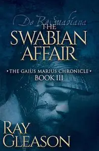 «The Swabian Affair» by Ray Gleason