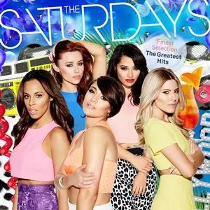 The Saturdays – Finest Selection: The Greatest Hits (Deluxe Edition) (2014)