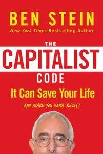 The Capitalist Code: It Can Save Your Life and Make You Very Rich