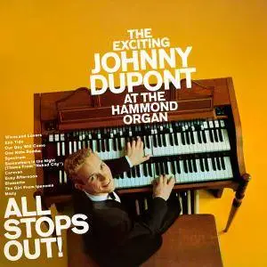 Johnny Dupont - All Stops Out (1966/2017) [Official Digital Download 24-bit/192kHz]