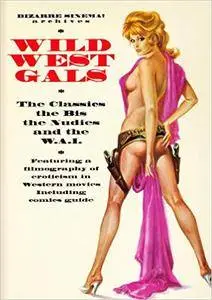 Bizarre Sinema Archives: Wild West Gals