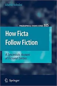 How Ficta Follow Fiction: A Syncretistic Account of Fictional Entities