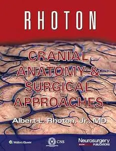 Rhoton Cranial Anatomy and Surgical Approaches