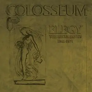 Colosseum - Elegy (The Recordings 1968-1971) (Remastered) (2024)