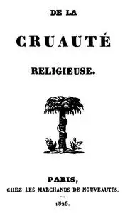 «De la cruauté religieuse» by baron d' Paul Henri Thiry Holbach