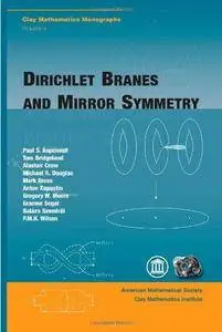 Dirichlet Branes and Mirror Symmetry