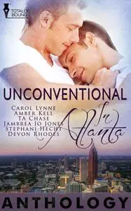 «Unconventional in Atlanta» by T.A. Chase,Carol Lynne,Amber Kell