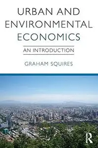 Urban and Environmental Economics: An Introduction