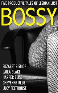 Bossy: Five Productive Tales of Lesbian Lust