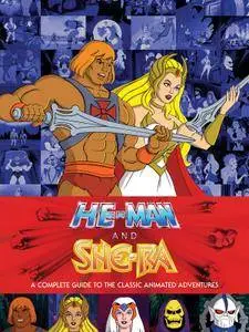 He-Man and She-Ra - A Complete Guide to the Classic Animated Adventures (2016)