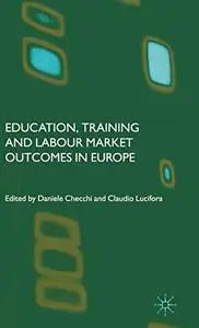 Education, Training and Labour Market Outcomes in Europe