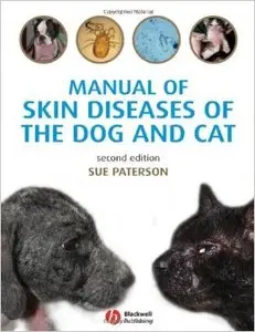 Manual of Skin Diseases of the Dog and Cat (2nd Edition) 