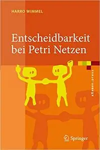 Entscheidbarkeit bei Petri Netzen: Überblick und Kompendium