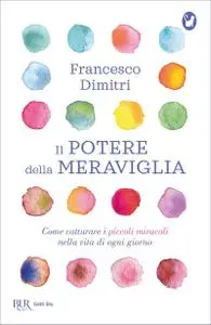 Francesco Dimitri - Il potere della meraviglia