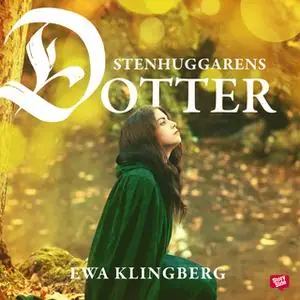 «Stenhuggarens dotter» by Ewa Klingberg