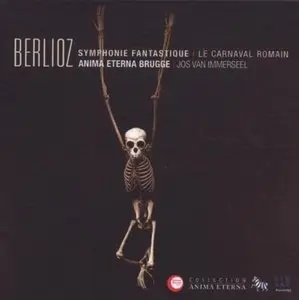 Berlioz - Symphonie Fantastique & Le Carnival Romain (2010)