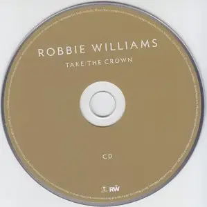Robbie Williams - Take The Crown (2012) [CD+DVD Deluxe Edition] {Island Records}