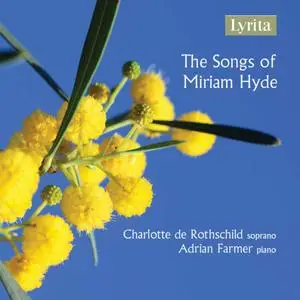 Charlotte de Rothschild & Adrian Farmer - The Songs of Miriam Hyde (2019)