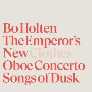 Bo Holten, Odense Symphony Orchestra - The Emperor's New Clothes (2020)