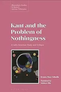 Kant and the Problem of Nothingness: A Latin American Study and Critique