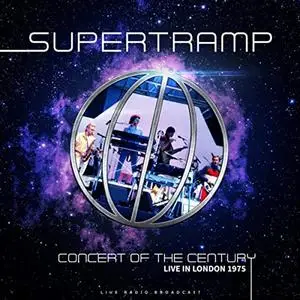 Supertramp - Concert of the Century Live in London 1975 (2020)