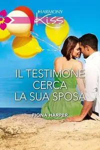 Fiona Harper - Il testimone cerca la sua sposa