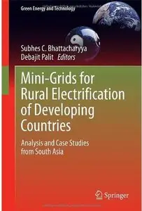 Mini-Grids for Rural Electrification of Developing Countries: Analysis and Case Studies from South Asia [Repost]