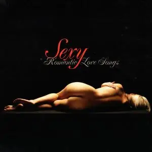 V.A. - Sexy: Romantic Love Songs [3CD Box Set] (2007)