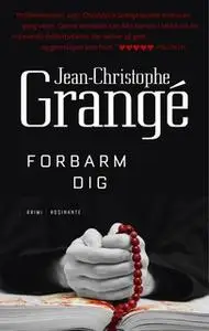 «Forbarm dig» by Jean-Christophe Grangé