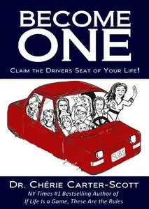 Become One: Claim the Drivers Seat of Your Life