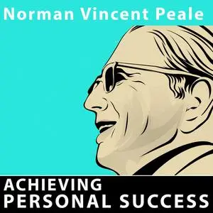 «Achieving Personal Success» by Norman Vincent Peale