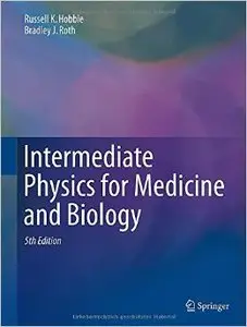 Intermediate Physics for Medicine and Biology (5th edition) (Repost)