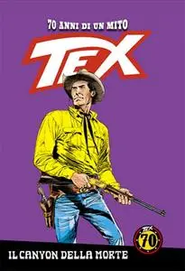 TEX - 70 Anni di un Mito N.28 - Il canyon della morte (07-2018)