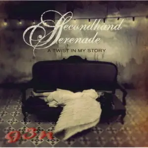 Secondhand Serenade - A Twist in My Story (2008)