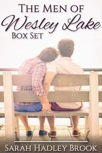 «Men of Wesley Lake Box Set» by Sarah Hadley Brook