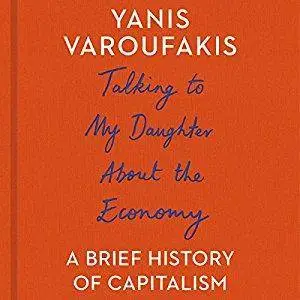 Talking to My Daughter About the Economy: A Brief History of Capitalism [Audiobook]