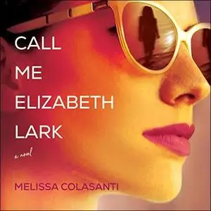 Call Me Elizabeth Lark [Audiobook]