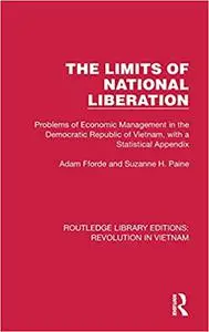 The Limits of National Liberation: Problems of Economic Management in the Democratic Republic of Vietnam, with a Statist