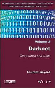 Darknet : Geopolitics and Uses