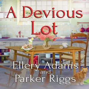 «A Devious Lot» by Parker Riggs,Ellery Adams