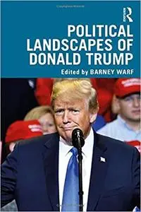 Political Landscapes of Donald Trump