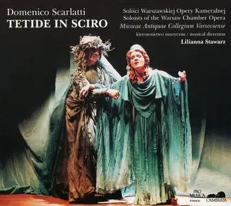 Lilianna Stawarz, Musicae Antiquae Collegium Varsoviense - Domenico Scarlatti: Tetide in Sciro (2001)