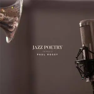 Paul Rossy - Jazz Poetry: The Music Of Paul Rossy (2017) [Official Digital Download 24/88]