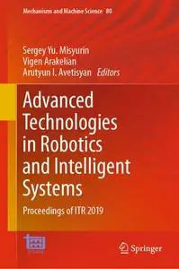 Advanced Technologies in Robotics and Intelligent Systems: Proceedings of ITR 2019