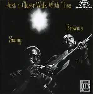 Sonny Terry & Brownie McGhee - Just A Closer Walk With Thee (1960) [Reissue 1991]