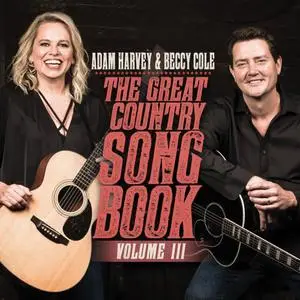 Adam Harvey & Beccy Cole - The Great Country Songbook, Vol. III (2022) [Official Digital Download]