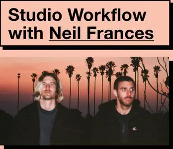Studio Workflow with Neil Frances
