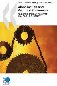 Globalisation and Regional Economies: Can OECD Regions Compete in Global Industries?