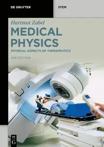 Medical Physics: Physical Aspects of Therapeutics (De Gruyter STEM), 2nd Edition