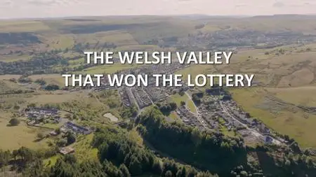 Ch4. - The Welsh Valley That Won the Lottery (2023)
